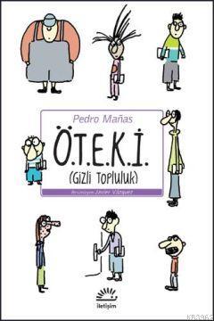 Ö.T.E.K.İ. (Gizli Topluluk)