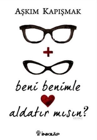 Beni Benimle Aldatır mısın?