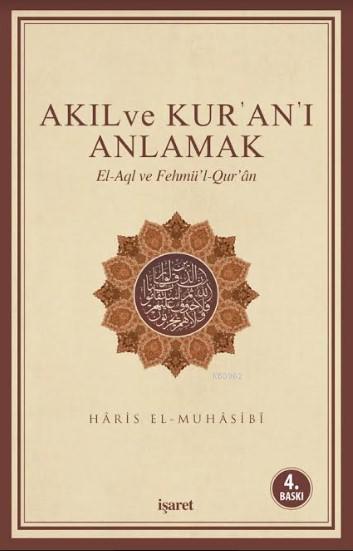 Akıl ve Kur'an'ı Anlamak; El-Aql ve Fehmü'l-Qur'an