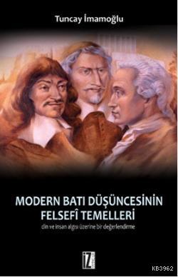 Modern Batı Düşüncesinin Felsefi Temelleri; Din ve İnsan Algısı Üzerine Bir Değerlendirme