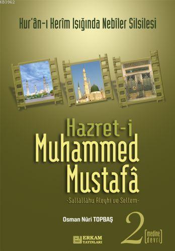 Hazreti Muhammed Mustafa 2 Medine Devri; Medine Devri
