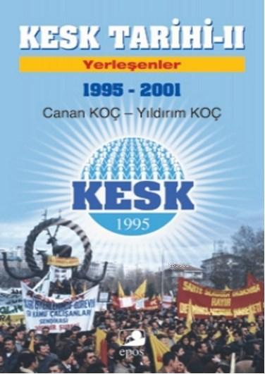 Kesk Tarihi-2: Yerleşenler (1995-2001)