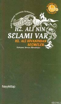 Hz. Ali'nin Selamı Var; Hz. Ali'nin Divanından Seçmeler