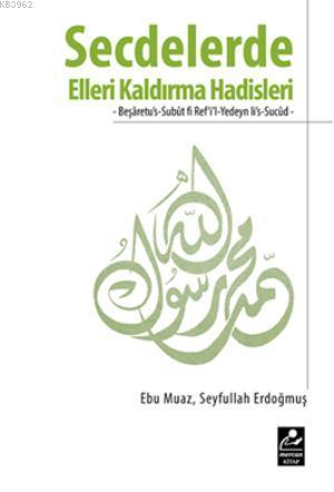 Secdelerde Elleri Kaldırma Hadisleri