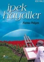 İpek Hayaller