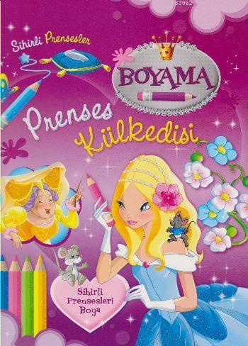 Sihirli Prensesler - Prenses Külkedisi; Boyama Kitabı