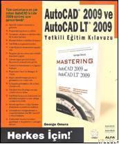 Autocad 2009 ve Autocad Lt 2009; Yetkili Eğitim Kılavuzu