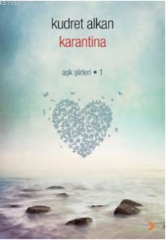 Karantina; Aşk Şiirleri 1
