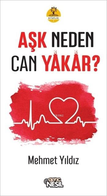 Aşk Neden Can Yakar?