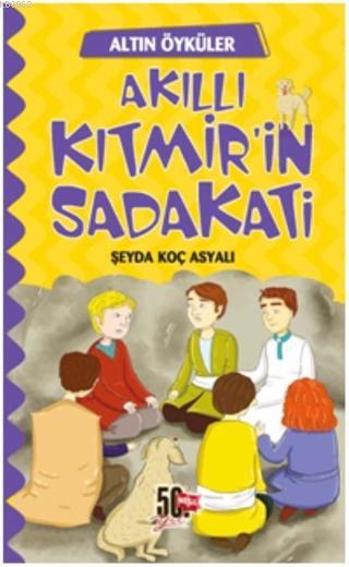 Akıllı Kıtmir'in Sadakati - Altın Öyküler