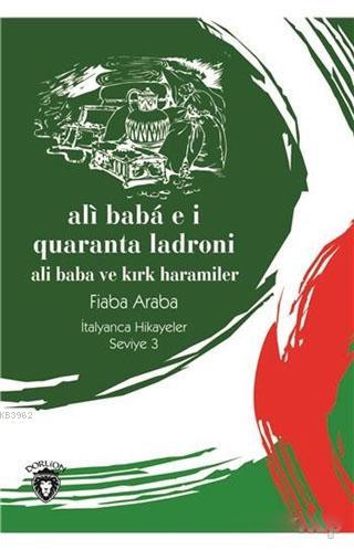 Ali Baba E İ Quaranta Ladroni - Ali Baba ve Kırk Haramiler; İtalyanca Hikayeler Seviye 3