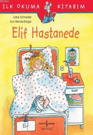 Elif Hastanede; İlk Okuma Kitabım