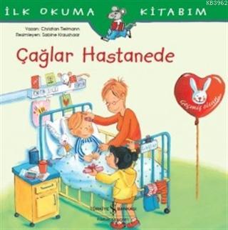 Çağlar Hastanede - İlk Okuma Kitabım