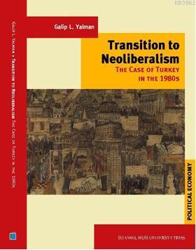 Transition To Neoliberalism; The Case Of Turkey In The 1980s