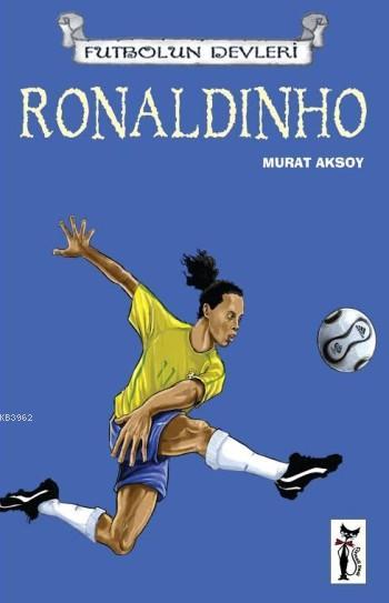 Ronaldinho; Futbolun Devleri