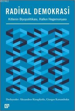 Radikal Demokrasi; Kitlenin Biyopolitikası, Halkın Hegemonyası