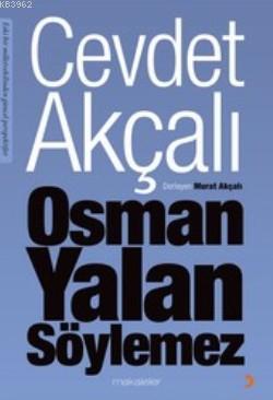 Osman Yalan Söylemez; Eski Bir Milletvekilinden Güncel Perspektifler