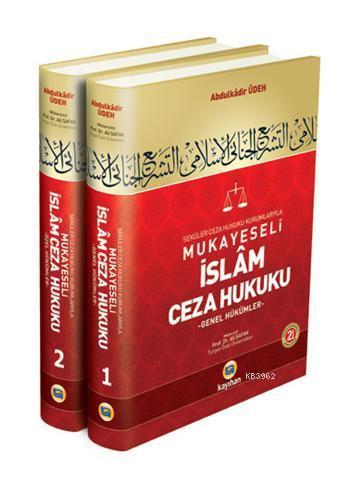 Seküler Ceza Hukuku Kurumlarıyla Mukayeseli İslam Ceza Hukuku (2 Cilt Takım)