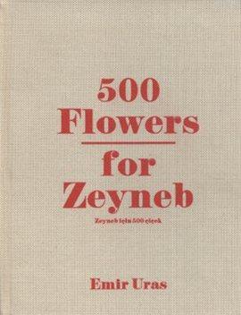 500 Flowers For Zeyneb