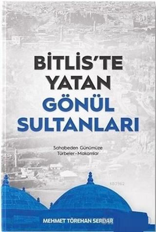 Bitlis'te Yatan Gönül Sultanları