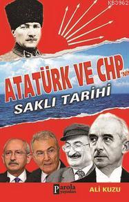 Atatürk ve CHP'nin Saklı Tarihi