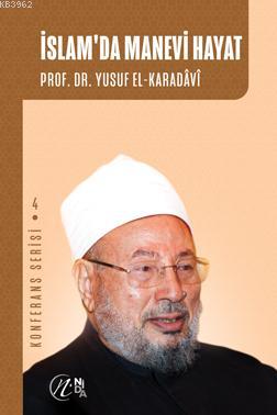 İslam'da Manevi Hayat; Konferans Serisi - 4