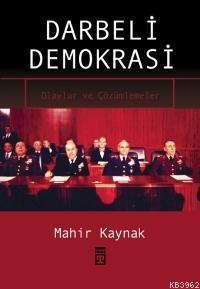 Darbeli Demokrasi; Olaylar ve Çözümler