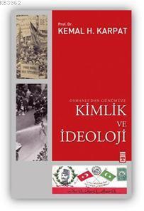 Osmanlı'dan Günümüze Kimlik ve İdeoloji