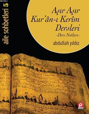 Aşır Aşır Kur'ân-ı Kerim Dersleri - Ders Notları-; Aile Sohbetleri 5