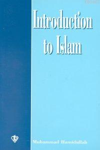 Introduction to Islam (İslam'a Giriş - İngilizce)