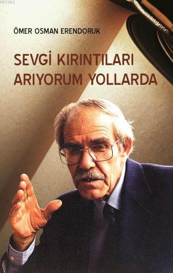 Sevgi Kırıntıları Arıyorum Yollarda