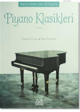 Piyano Klasikleri 1.Kitap; Barok Dönem'den 20. Yüzyıl'a