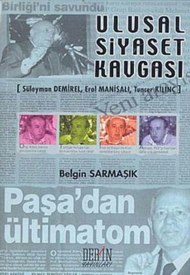 Ulusal Siyaset Kavgası; Süleyman Demirel, Erol Manisalı, Tuncer Kılınç