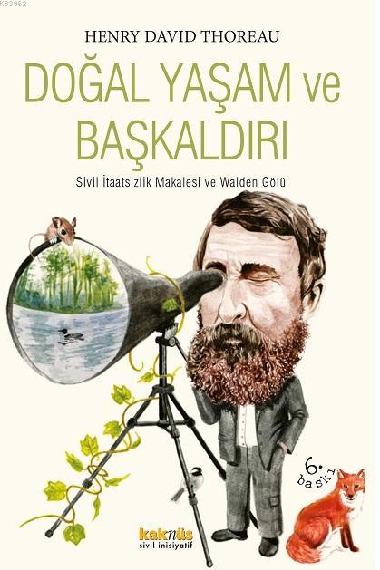 Doğal Yaşam ve Başkaldırı; Sivil İtaatsizlik Makalesi ve Walden Gölü