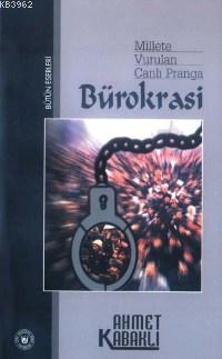 Millete Vurulan Canlı Pranga| Bürokrasi