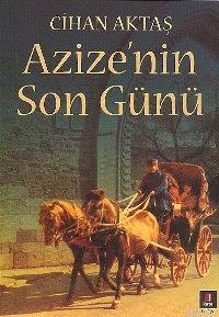 Azize'nin Son Günü