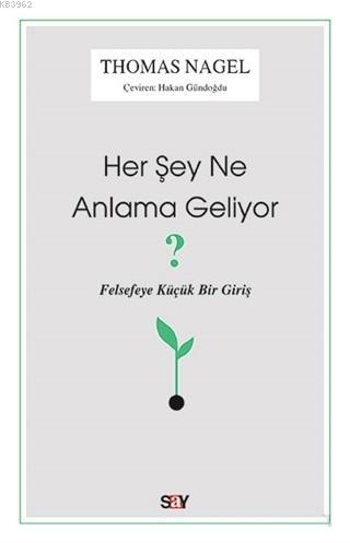 Her Şey Ne Anlama Geliyor?; Felsefeye Küçük Bir Giriş