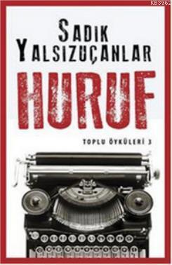 Huruf - Toplu Öyküler 3