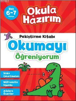 Okumayı Öğreniyorum; Okula Hazırım - Pekiştirme Kitabı