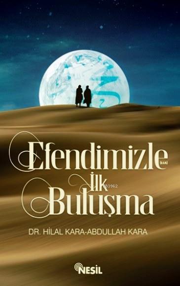 Efendimizle (a.s.m.) İlk Buluşma