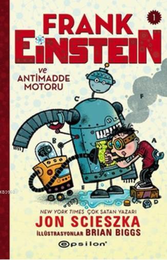 Frank Einstein Ve Antimadde Motoru 1 (Ciltli)