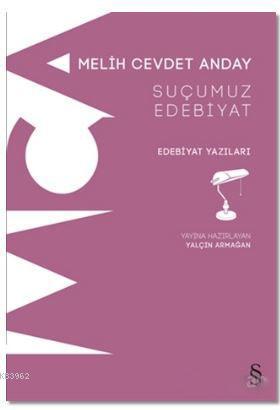 Suçumuz Edebiyat; Edebiyat Yazıları