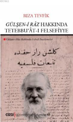 Gülşen-i Râz Hakkında Tetebbu'ât-ı Felsefiyye (Gülşen-i Râz Hakkında Felsefi İncelemeler)