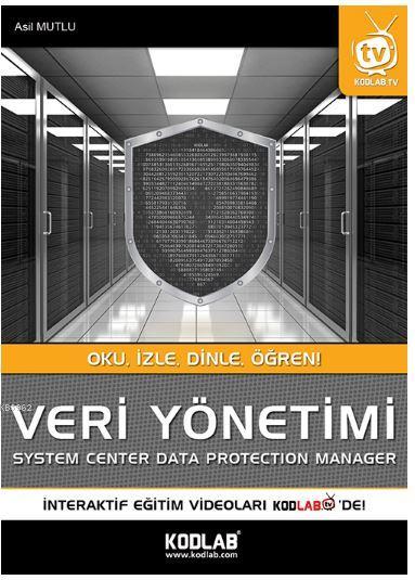 Veri Yönetimi; System Center Data Protection Manager