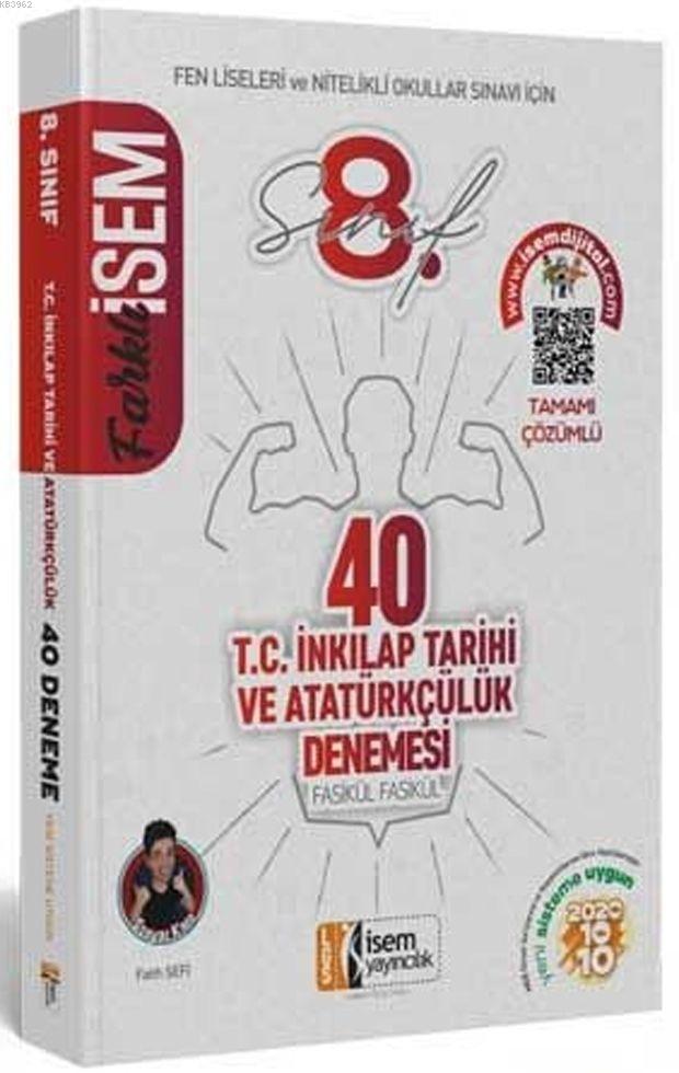 İsem Yayınları 8. Sınıf LGS T.C. İnkılap Tarihi ve Atatürkçülük 40 Deneme Sınavı İsem 