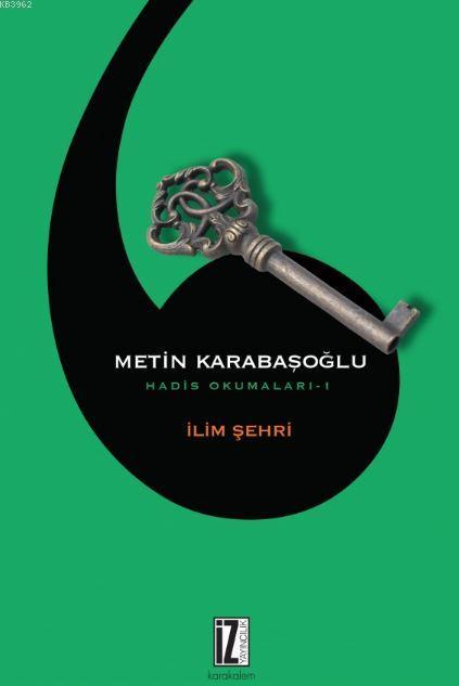 İlim Şehri; Hadis Okumaları-1