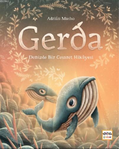 Gerda - Denizde Bir Cesaretin Hikayesi - Ciltli