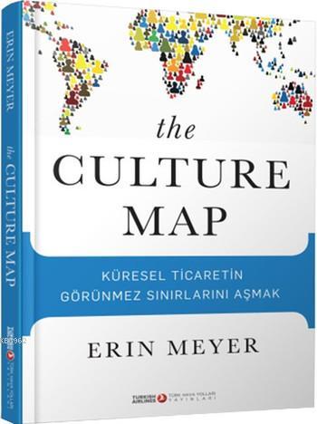 The Culture Map; Küresel Ticaretin Görünmez Sınırlarını Aşmak