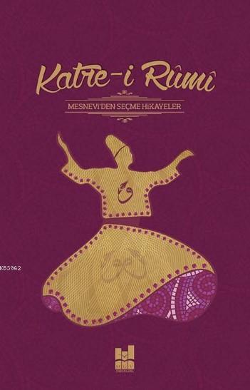Katre-i Rumi; Mesnevi' den Seçme Hikayeler