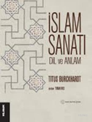 İslam Sanatı; Dil ve Anlam